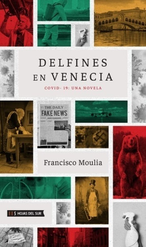 Delfines En Venecia - Covid 19 Una Novela - Francisco Moulia