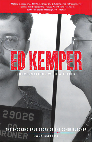 Ed Kemper: Conversations With A Killer: The Shocking True Story Of The Co-ed Butcher Volume 6, De Matera, Dary. Editorial Union Square & Co, Tapa Blanda En Inglés
