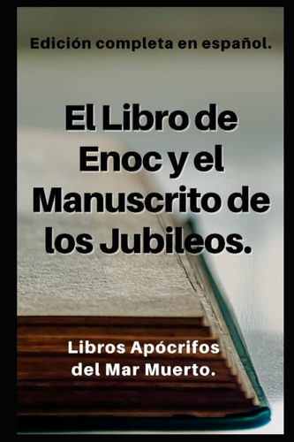 Libro: El Libro De Enoc Y El Manuscrito De Los Jubileos: Edi