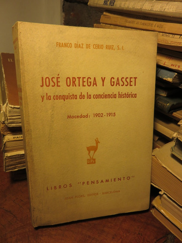José Ortega Y Gasset Y La Conquista Conciencia Histórca 1961