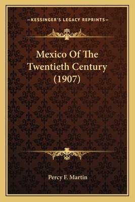 Libro Mexico Of The Twentieth Century (1907) - Martin, Pe...