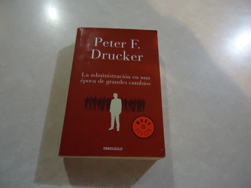 La Administración En Una Época De Grandes Peter F. Drucker