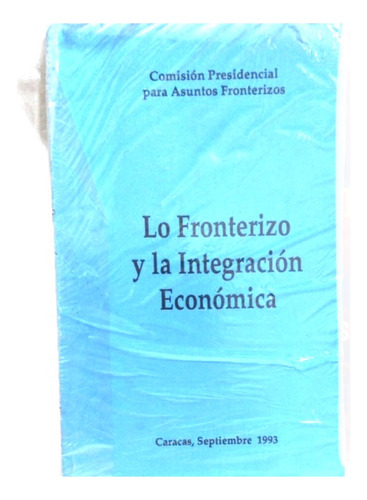 Lo Fronterizo Y La Integracion Economica 