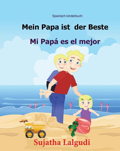 Libro: Spanisch Kinderbuch: Mein Papa Ist Der Beste: Kinderb