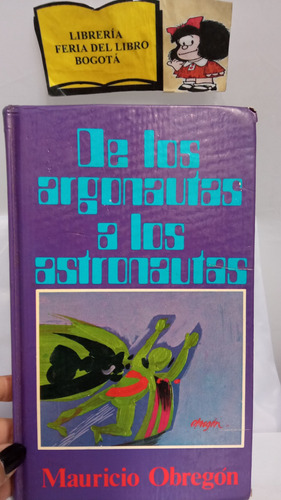 De Los Argonautas A  Astronautas - Mauricio Obregón - 1977