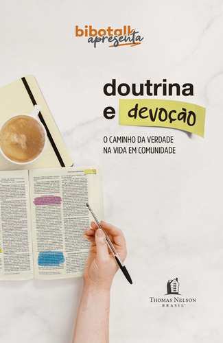 Doutrina E Devoção - O Caminho Da Verdade Na Vida Em Comuni