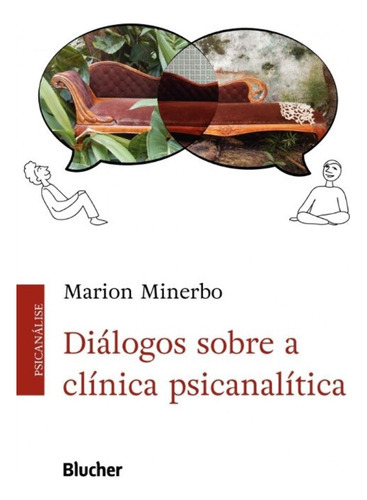 Dialogos Sobre A Clinica Psicanalitica, De Minerbo, Marion. Editora Edgard Blucher, Capa Brochura, Edição 1 Em Português