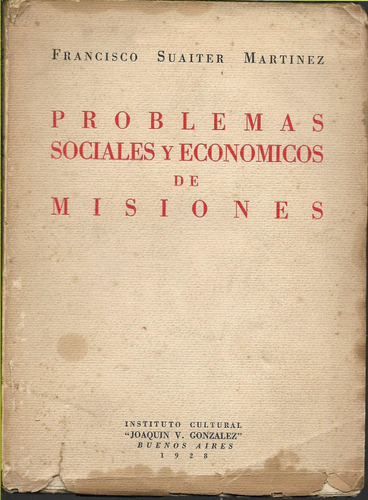 Suáiter Martínez Problemas Sociales Y Económicos De Misiones