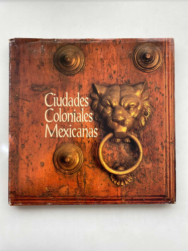 Libro Ciudades Coloniales Mexicanas (Reacondicionado)