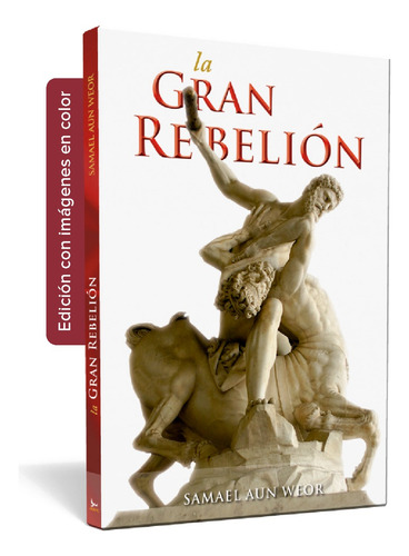 Gran Rebelión, La - Samael Aun Weor Ageac Imág. A Color