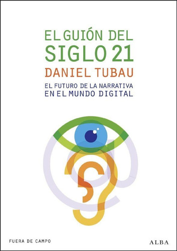 El Guion Del Siglo 22. Daniel Tubau. Alba