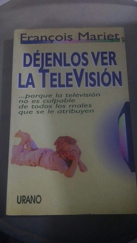 Dejenlos Ver La Televisión Francois Mariet Urano Caja112