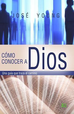 Libro C Mo Conocer A Dios : Una Gu A Que Traza El Camino ...