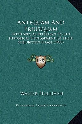 Libro Antequam And Priusquam : With Special Reference To ...