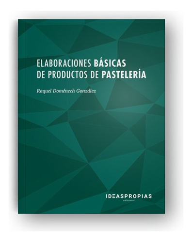 Libro Elaboraciones Bã¡sicas De Productos De Pastelerã­a ...