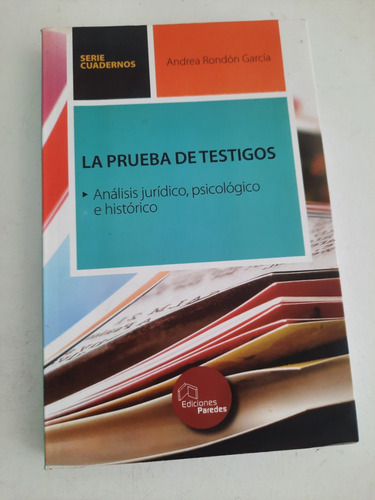 La Prueba De Testigos. Serie Cuadernos. Andrea Rondon Garcia (Usado)