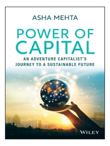 Power Of Capital - Asha Mehta. Eb02