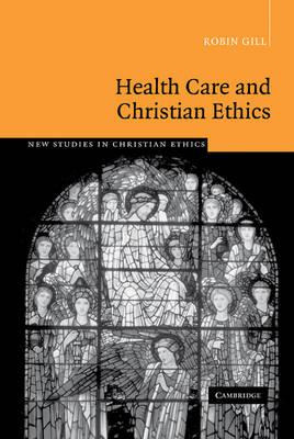Libro New Studies In Christian Ethics: Health Care And Ch...