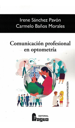 Libro Comunicacion Profesional En Optometria