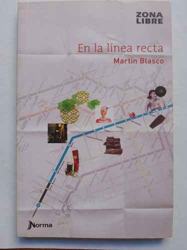 En La Línea Recta - Cuento De Martín Blasco.