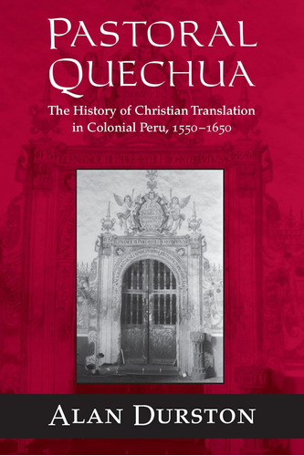 Libro: Quechua Pastoral: La Historia De La Traducción Cristi