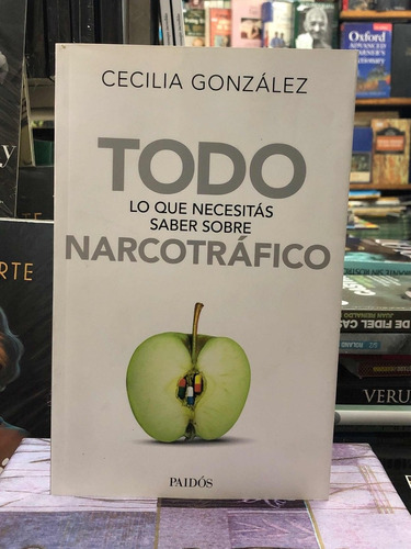 Todo Lo Que Necesitás Saber Sobre Narcotráfico - Paidós