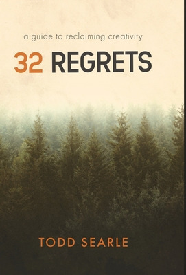 Libro 32 Regrets: A Guide To Reclaiming Creativity - Sear...