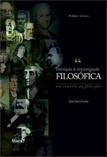 Iniciaçao A Investigaçao Filosofica, De Cunha, Jose Auri. Editora Alinea, Capa Mole Em Português
