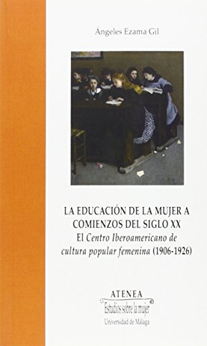 Libro La Educacion De La Mujer A Comienzos Del Siglo Xx  De