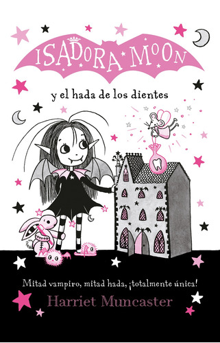 Isadora Moon Y El Hada De Los Dientes, de Muncaster, Harriet. Serie Isadora Moon, vol. 0.0. Editorial Alfaguara, tapa blanda, edición 1.0 en español, 1