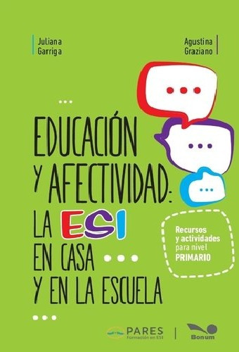 Educación Y Afectividad: La Esi En La Casa Y En La Escuela