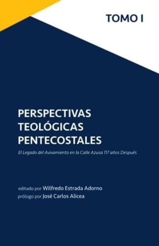 Libro: Perspectivas Teologicas Pentecostales Tomo I: El Del