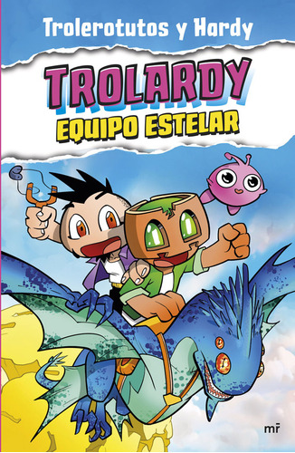TROLARDY 5 - EQUIPO ESTELAR, de Trolerotutos y Hardy. Editorial MARTINEZ ROCA, tapa blanda en español, 2023