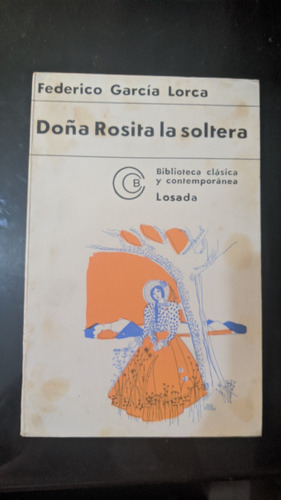 Doña Rosita La Soltera - Federico Garcia Lorca Losada