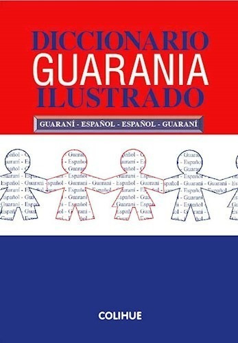 Libro Diccionario Guarania Ilustrado Guarani - Espa/ol De Fe