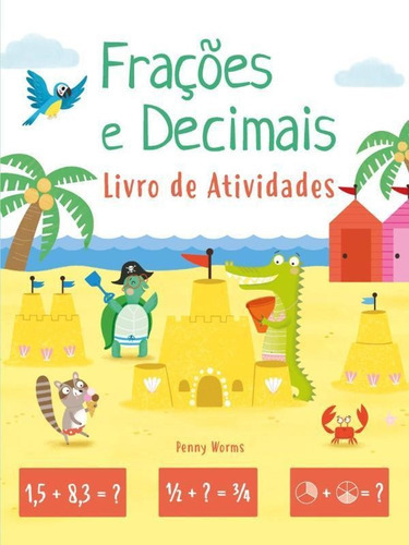 Frações  E Decimais - Livro De Atividades - Formato Menor, De Worms, Penny. Editora Pe Da Letra **, Capa Mole Em Português