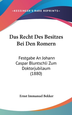 Libro Das Recht Des Besitzes Bei Den Romern: Festgabe An ...