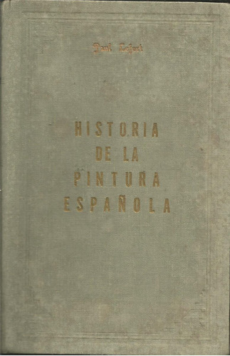 Historia De La Pintura Española Paul Lefort 