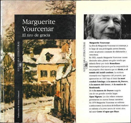 El Tiro De Gracia De Marguerite Yourcenar - Alfaguara