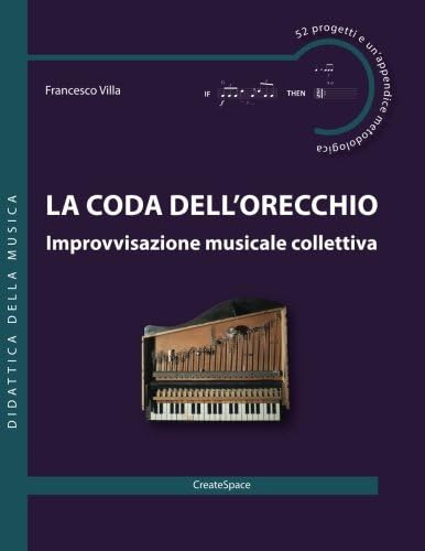 Libro: La Coda Dell Orecchio - Improvvisazione Musicale Coll