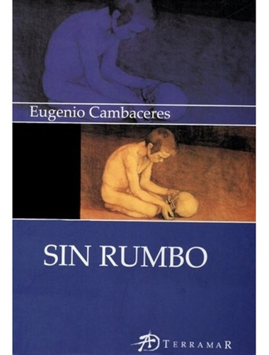 Libro Sin Rumbo De Cambaceres, Eugenio En Librería Montevide