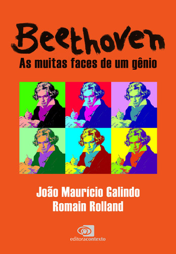 Beethoven: as muitas faces de um gênio, de Galindo, João Maurício. Editora Pinsky Ltda, capa mole em português, 2019