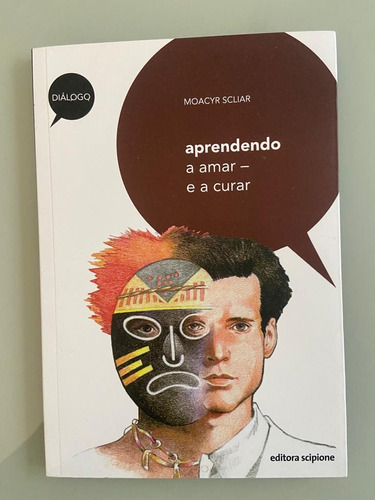 Livro Aprendendo A Amar- E A Curar Moacyr Scliar