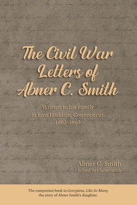 Libro The Civil War Letters Of Abner C. Smith - Smith, Cl...