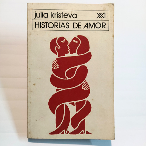 Historias De Amor - Julia Kristeva - S. Xxi Eds.