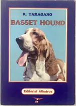 Comprar Libro Sobre Perros Basset Hound R. Taragano Usado
