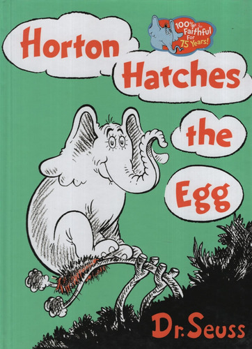 Horton Hatches The Egg, de Dr. Theodor Seuss Geisel. Editorial Random House, tapa dura en inglés internacional, 2004