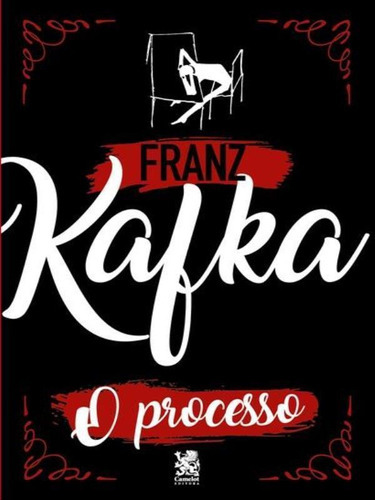 O Processo: Capa Especial + Marcador De Páginas, De Kafka, Franz. Editora Camelot, Capa Mole Em Português
