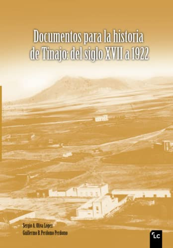 Documentos Para La Historia De Tinajo: Del S Xvii A 1922