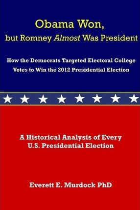 Libro Obama Won, But Romney Almost Was President - Dr Eve...